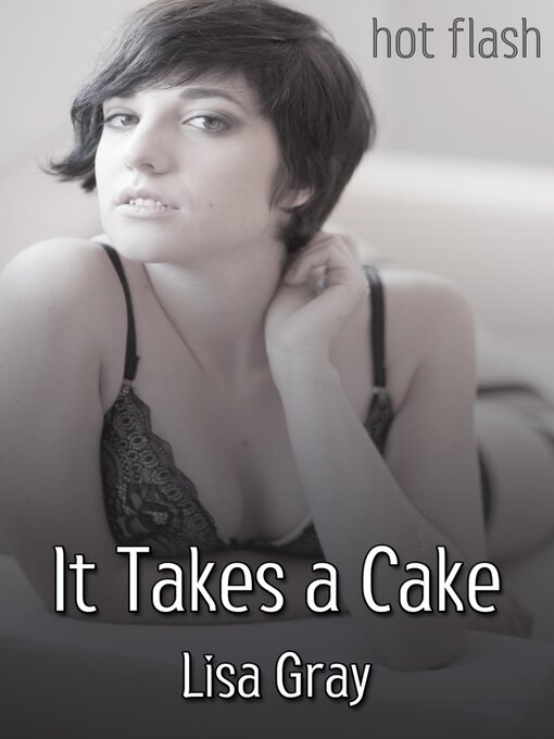 Title details for It Takes a Cake by Lisa Gray - Available